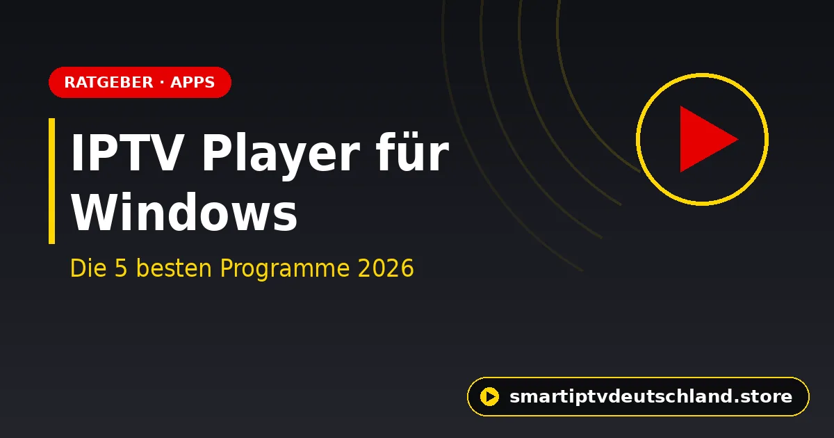 IPTV Player für Windows: Die 5 besten Programme 2026