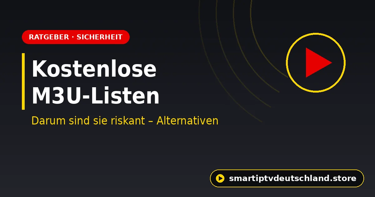 Kostenlose M3U-Listen aus dem Netz: Warum sie riskant sind (und was stattdessen funktioniert)
