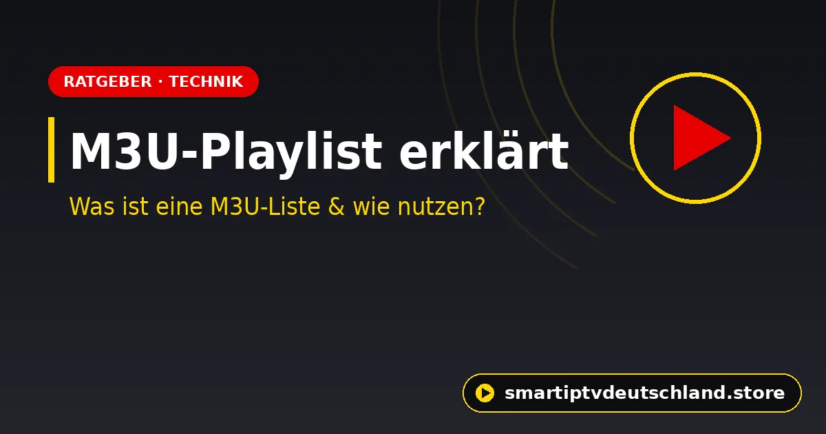 M3U-Playlist erklärt: Was ist eine M3U-Liste und wie nutzt man sie? (2026)